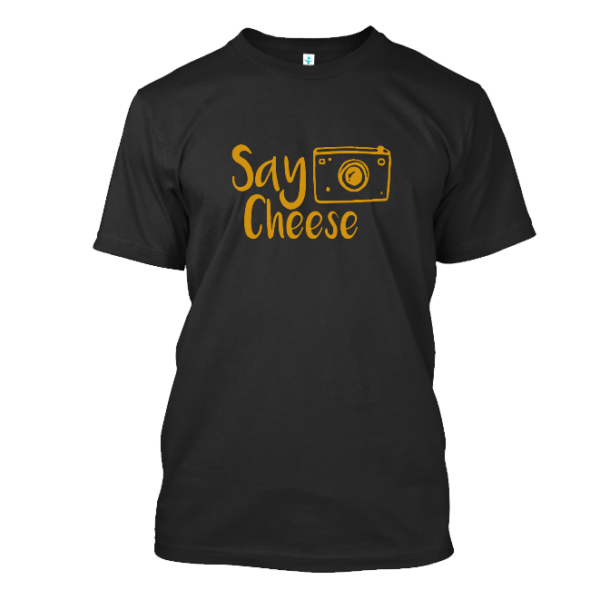 SAY CHEESE